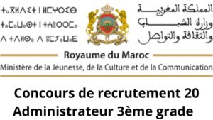 Concours de recrutement 20 Administrateur 3ème grade – Ministère de la Jeunesse, de la Culture et de la Communication (Secteur Jeunesse)