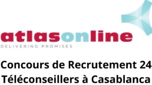 Concours de Recrutement Atlas On Line 2026 : 24 Téléconseillers à Casablanca (Groupe Royal Air Maroc)