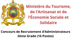 Concours Ministère du Tourisme : Administrateurs 2ème Grade