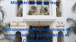 Concours Ministère de l’Intérieur 2026 : Recrutement de 6 Techniciens de 4ème Grade en Réfrigération et Climatisation
