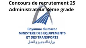 Concours Ministère du Transport et de la Logistique 2026 : Recrutement de 25 Administrateurs de 3ᵉ Grade à Rabat